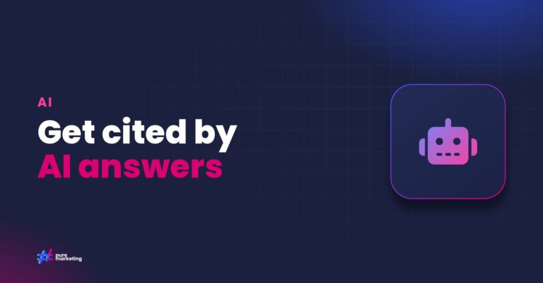 Pure Marketing cover graphic reading "Get cited by AI answers", for the guide: AI Search Optimisation: How UK Businesses Get Cited in AI Answers