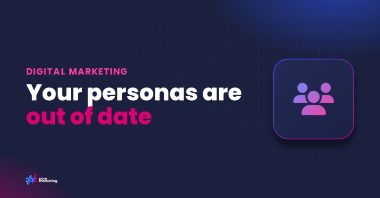 Pure Marketing cover graphic reading "Your personas are out of date", for the guide: Audience Intelligence for UK Businesses: How to Understand Customers Beyond the Persona Deck