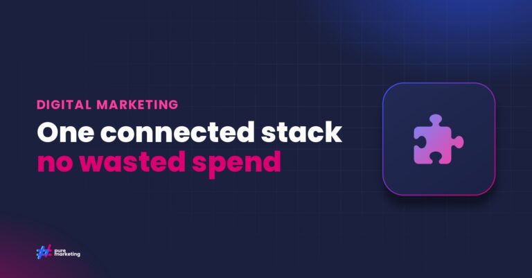 Pure Marketing cover graphic reading "One connected stack no wasted spend", for the guide: Building a Marketing Tech Stack for Small Businesses That Actually Works Together