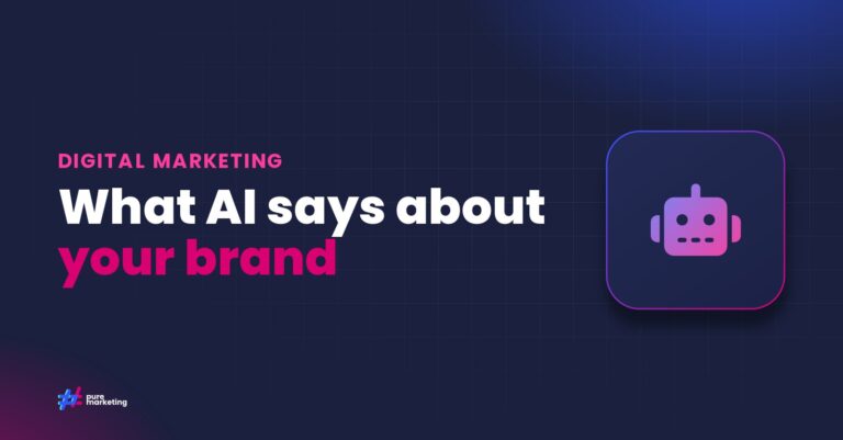 Pure Marketing cover graphic reading "What AI says about your brand", for the guide: How AI Search Is Changing Brand Reputation Management in 2025