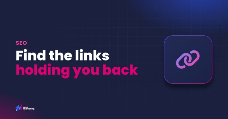 Pure Marketing cover graphic reading "Find the links holding you back", for the guide: How to Conduct a Professional Backlink Audit for Your Website