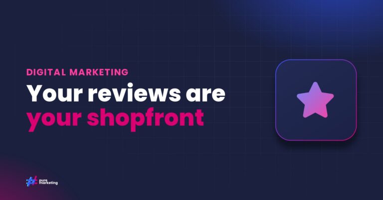 Pure Marketing cover graphic reading "Your reviews are your shopfront", for the guide: How Your Online Reputation Affects Your Business (And How to Protect It)