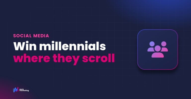 Pure Marketing cover graphic reading "Win millennials where they scroll", for the guide: Marketing to Millennials on Social Media: What UK Businesses Need to Know
