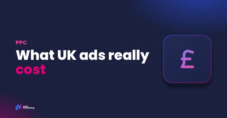 Pure Marketing cover graphic reading "What UK ads really cost", for the guide: Understanding Online Advertising Costs: A Practical Guide for UK Businesses